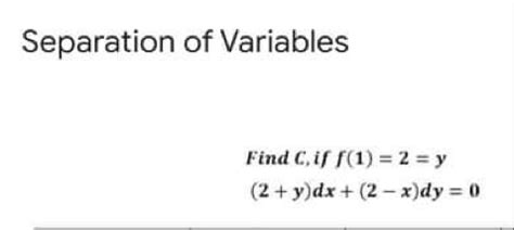 Solved Separation Of Variables Find C If F Y Y Dx X Dy