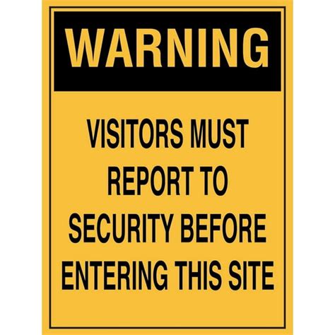 Warning Visitors Must Report To Security Before Entering This Site Sign