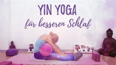 Yin Yoga Am Abend Besser Einschlafen Und Durchschlafen YouTube