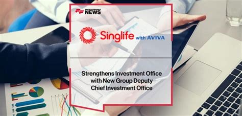 Singlife With Aviva Strengthens Investment Office With New Group Deputy