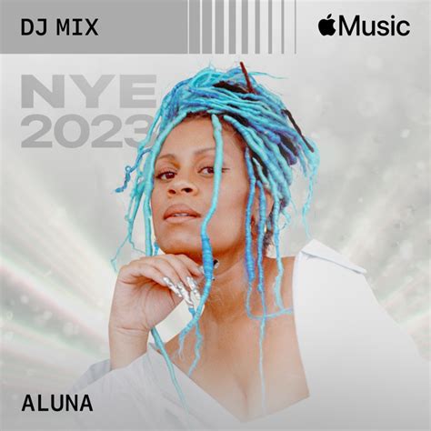 ‎nye 2023 Dj Mix By Aluna On Apple Music