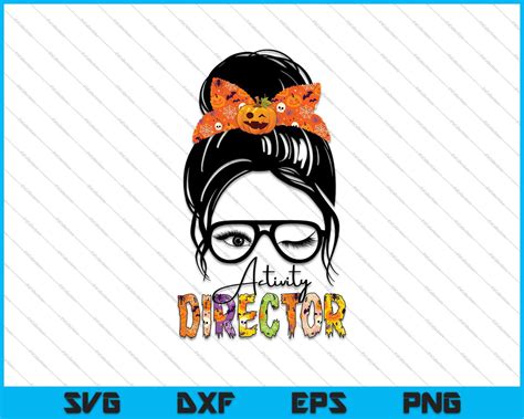 Messy Bun Activity Director Svg Png Files Creativeusarts