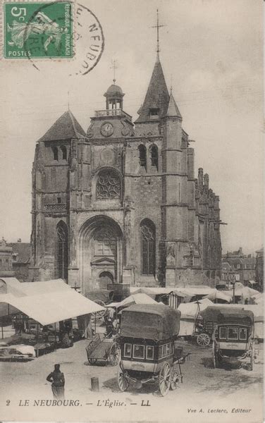 Le Neubourg Carte Postale Ancienne Et Vue D Hier Et Aujourd Hui