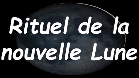 Rituel De La Nouvelle Lune YouTube