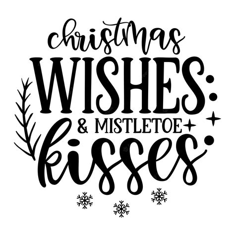 Premium Vector Christmas Wishes Mistletoe Kisses Round Sign Svg