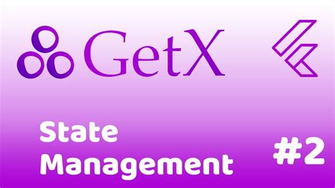 Complete GetX State Management Flutter YouTube