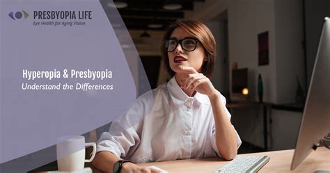 Hyperopia vs. Presbyopia | Presbyopia Life