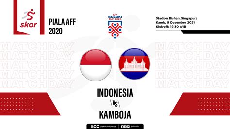 Hasil Indonesia Vs Kamboja Garuda Amankan Kemenangan Pertama Di Piala