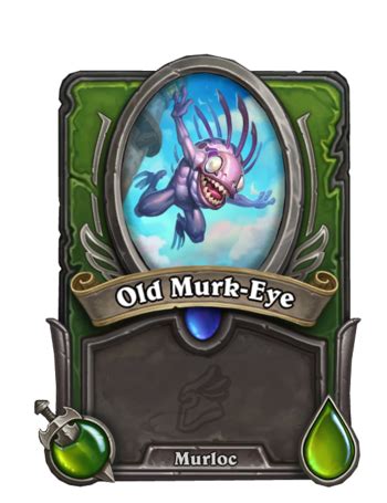 Mercenaries/Old Murk-Eye - New Hearthstone Wiki