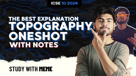 Topography One Shot Complete Toposheet ICSE Class 10 2024