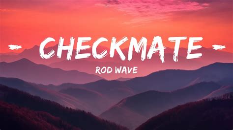 Rod Wave Checkmate Lyrics Min Lyrics Youtube