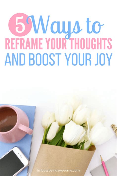 Reframe Your Thoughts And Boost Your Happiness With These 5 Steps Im