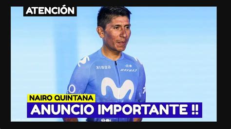 Nairo Quintana Anuncio Importante Youtube