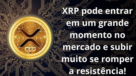 Ripple Xrp Pode Explodir A Resist Ncia E Ter Forte Alta Ser Que O Btc