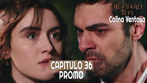 Ruzgarli Tepe Colina Ventosa Capitulo 36 en Español Promo