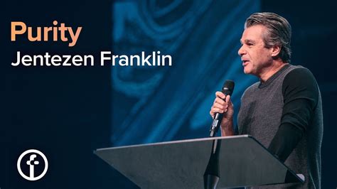 Purity By Pastor Jentezen Franklin Free Chapel