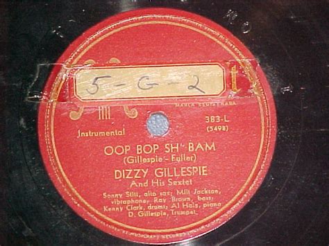 78 Dizzy Gillespie Sextet Oop Bop Sh Bam Musicraft 383