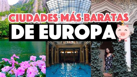 Ciudades Economicas Para Viajar En Europa Actualizado Febrero