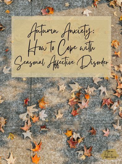 How To Cope With Seasonal Affective Disorder Autumn Anxiety