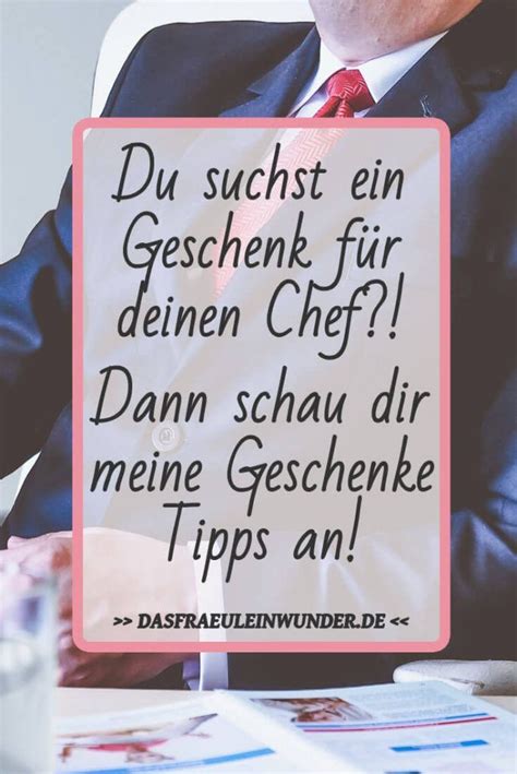 Das Fräulein Wunder Du suchst ein Geschenk für deine n Chef in Dann