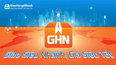 10 Năm Giao Hàng Nhanh Chinh Phục Logistics Việt Ghnvn Giao Hàng Nhanh