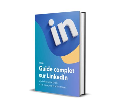 Guide Complet Sur LinkedIn