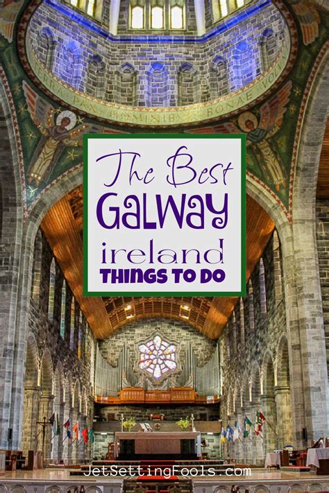 31 Best Things To Do In Galway City Ireland For 2024 Artofit