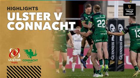 3 Minute Highlights Ulster V Connacht Round 1 Guinness Pro14