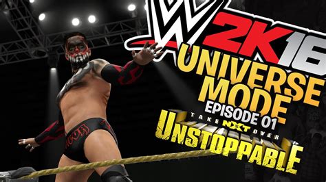 WWE 2K16 NXT Universe Mode NXT TakeOver Unstoppable YouTube