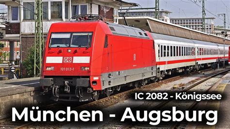 Intercity 2082 Führerstandsmitfahrt München Ost Pasing Augsburg