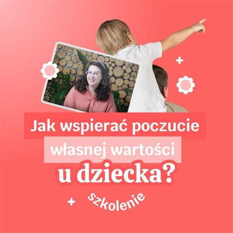 Szkolenie Jak wspierać poczucie własnej wartości u dzieci Mamologia