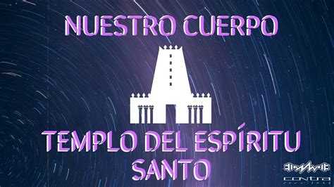 Nuestro cuerpo es el templo del Espíritu Santo Jóvenes