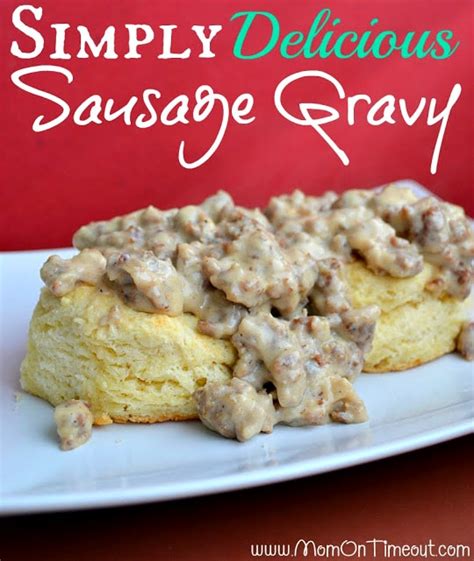 Simply Delicious Homemade Sausage Gravy Mom On Timeout