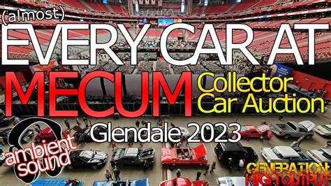 Mecum Glendale 2023 Full Walkthrough Of Auction Cars YouTube