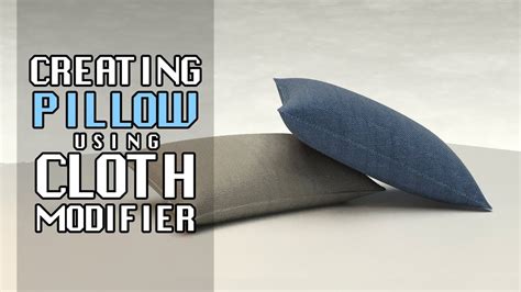 Creating Pillow Using Cloth Modifier In Dsmax Easy Youtube