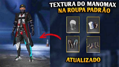 TEXTURA DA SKIN DO MANOMAX NA ROUPA PADRÃO ATUALIZADO YouTube