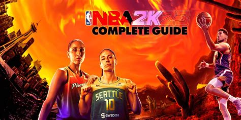 Complete Guide To NBA 2K23 Tips Tricks Builds And More