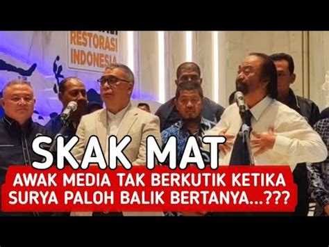 Nasdem Dibubarkan Jawaban Cerdas Surya Paloh Youtube