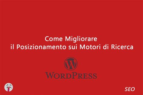 Come Migliorare Il Posizionamento Sui Motori Di Ricerca Labdesign It