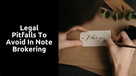 Legal Pitfalls To Avoid In Note Brokering