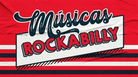 Playlists De Rockabilly Para Sentir Nostalgia Letras Mus Br