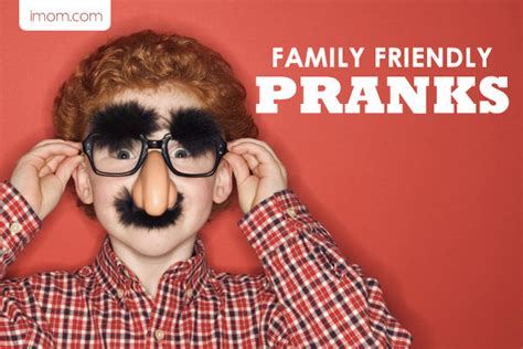 Family Friendly Pranks - iMOM