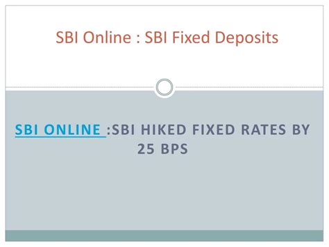 Ppt Sbi Online Sbi Hikes Fixed Deposits Rates By Up To 0 25 Mymoneykarma Powerpoint