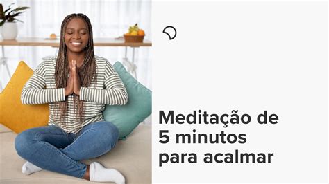 Meditação De 5 Minutos Para Acalmar Meditação Guiada Youtube