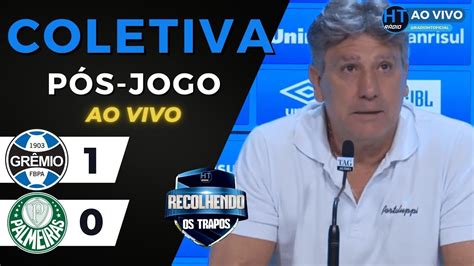 AO VIVO COLETIVA DE RENATO PORTALUPPI PÓS JOGO GRÊMIO 1x0 PALMEIRAS