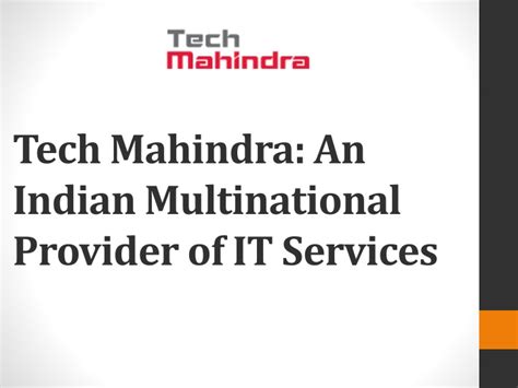 Ppt Tech Mahindra An Indian Multinational Provider Of It Service Powerpoint Presentation Id