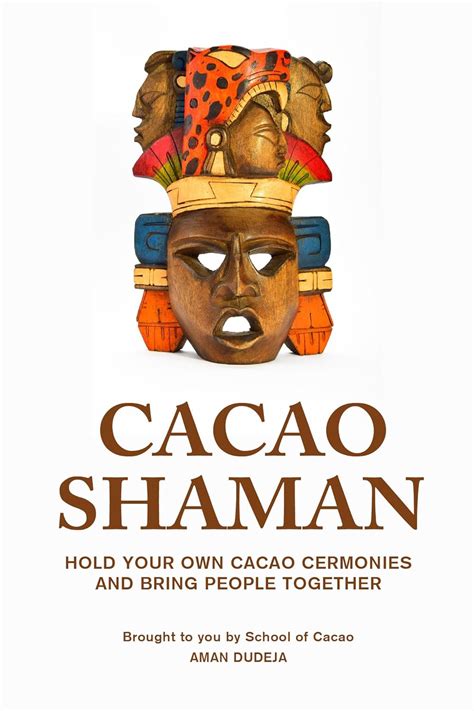 Cacao Shaman Hold Your Own Cacao Ceremonies And Bring People Together