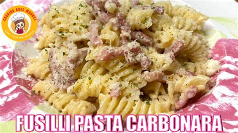 How To Make Fusilli Pasta Carbonara Easy And Delicious Youtube