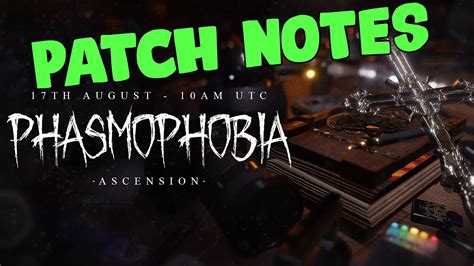 Phasmophobia Ascension Update Patch Notes Update Early Access