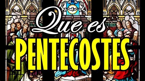 ¿qué Es El Pentecostés Y Por Qué Es Importante Search Ping